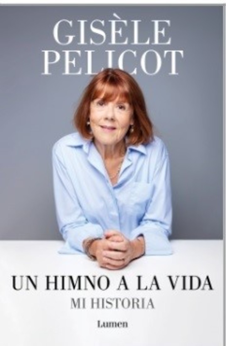 Un himno a la vida, de Gisèle Pelicot (Lumen). Foto: gentileza.