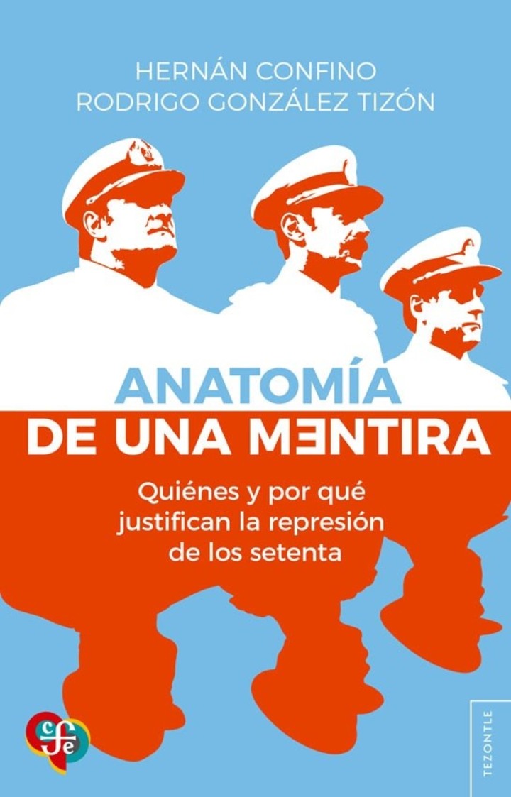 Anatomía de una mentira, de Hernán Confino y Rodrigo González Tizón (FCE). Foto: gentileza.