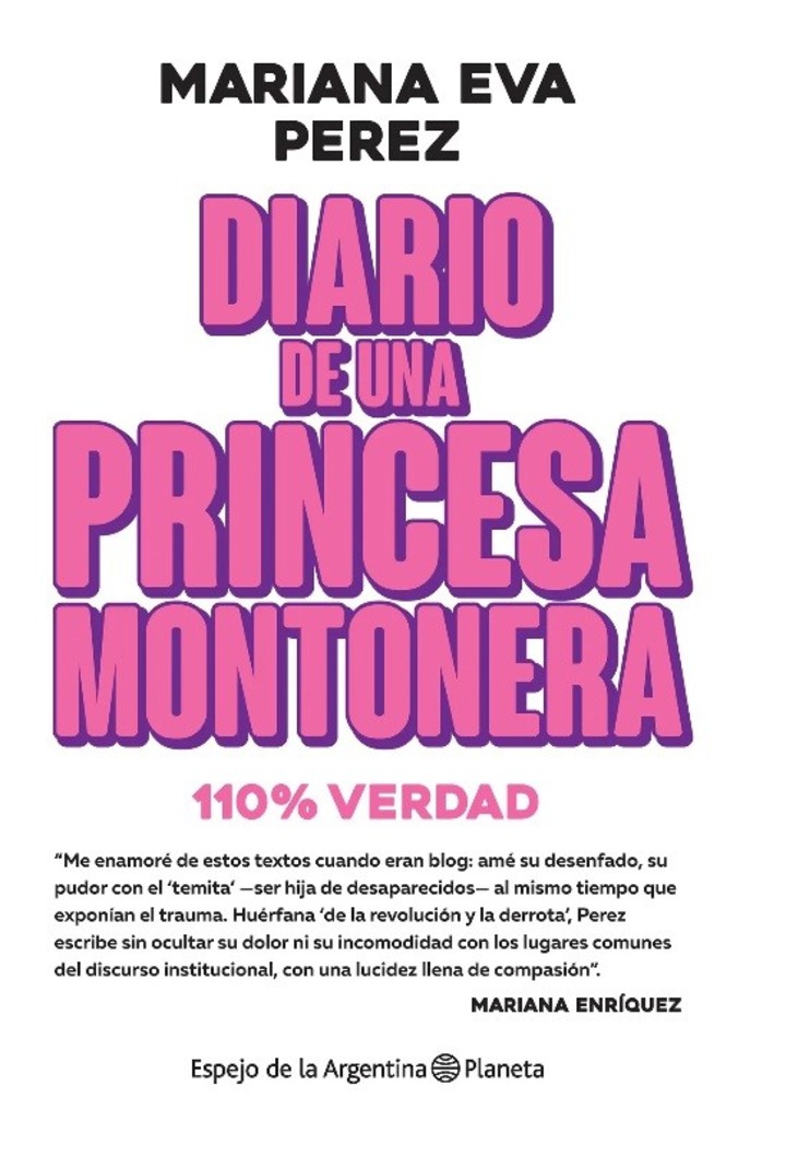 Diario de una princesa montonera, de Mariana Eva Perez (Planeta). Foto: gentileza.