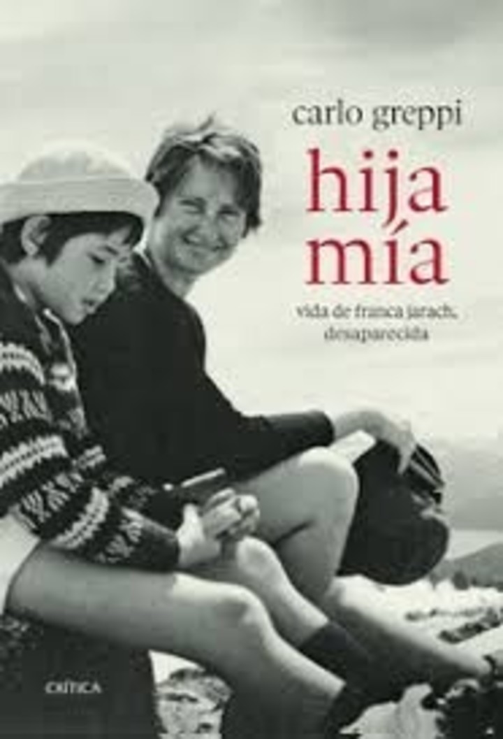 Hija mía. Vida de Franca Jarach, desaparecida, de Carlo Greppi (Crítica). Foto: gentileza.
