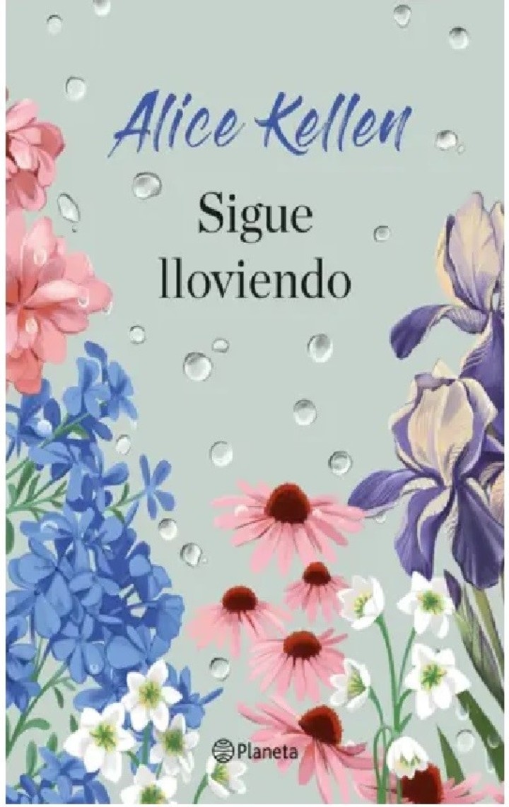 Sigue lloviendo, de Alice Kellen (Planeta). Foto: gentileza.