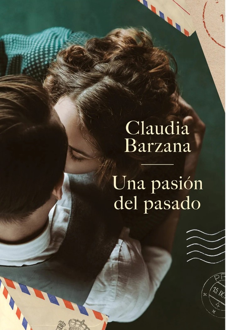 Una pasión del pasado, de Claudia Barzana (Random House). Foto: gentileza.