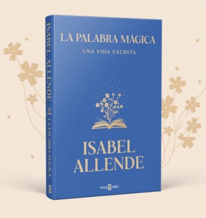 'La palabra mágica. Una vida escrita', el nuevo libro de Isabel Allende. Foto: gentileza.