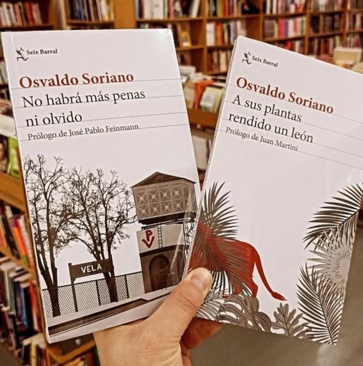 No habrá más penas ni olvido y A sus plantas rendido un león, de Osvaldo Soriano (Seix Barral). Foto: gentileza.