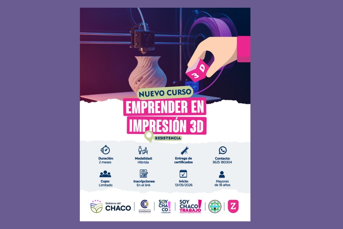 EMPRENDER EN IMPRESIÓN 3D: LA FUNDACIÓN “SOY CHACO” PRESENTA UNA NUEVA PROPUESTA DE CAPACITACIÓN