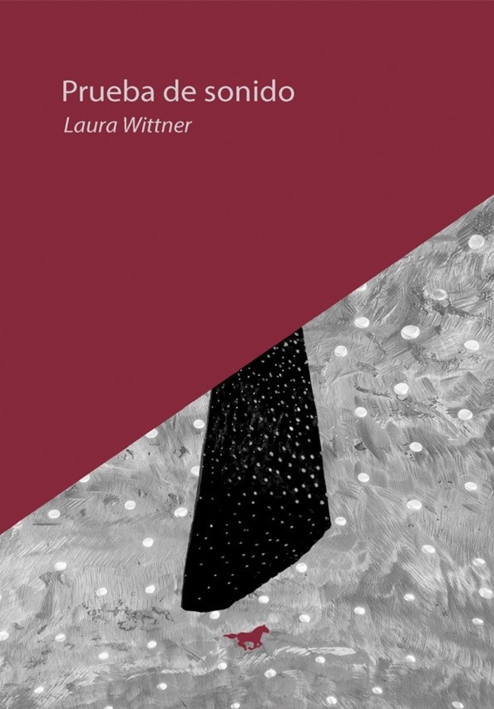 Caballo Negro: Prueba de sonido, de Laura Wittner